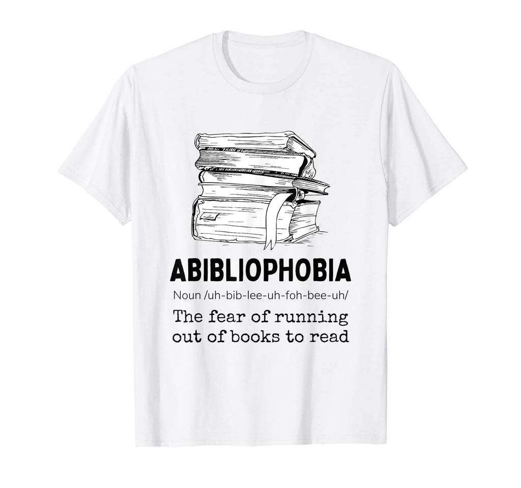 Abibliophobia Definition Funny Book T-Shirt - Streetwear Style for Adults - T-Shirt, Sweatshirt, Hoodie