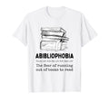 Abibliophobia Definition Funny Book T-Shirt - Streetwear Style for Adults - T-Shirt, Sweatshirt, Hoodie