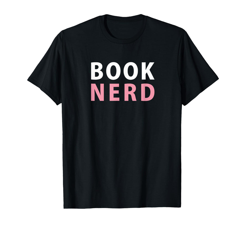 Book Nerd Funny Gift Readers Book Lovers T-Shirt - Graphic Print Men Women - T-Shirt, Sweatshirt, Hoodie
