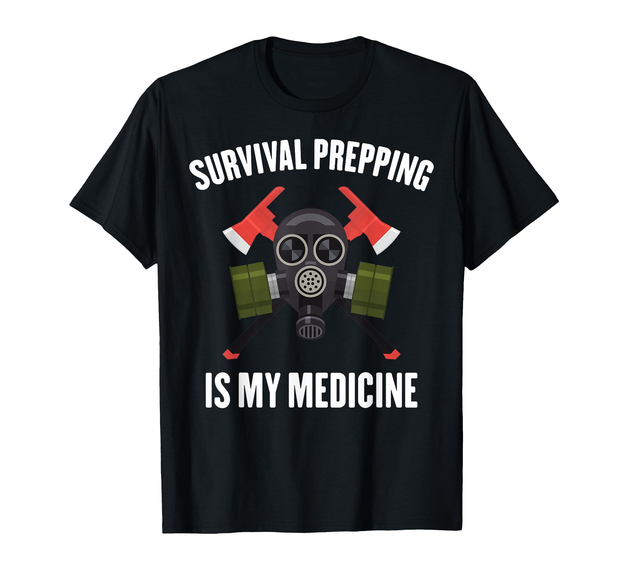 Therapy Survival Prepping Is My Medicine T-Shirt - Custom Art Print Unisex - T-Shirt, Sweatshirt, Hoodie