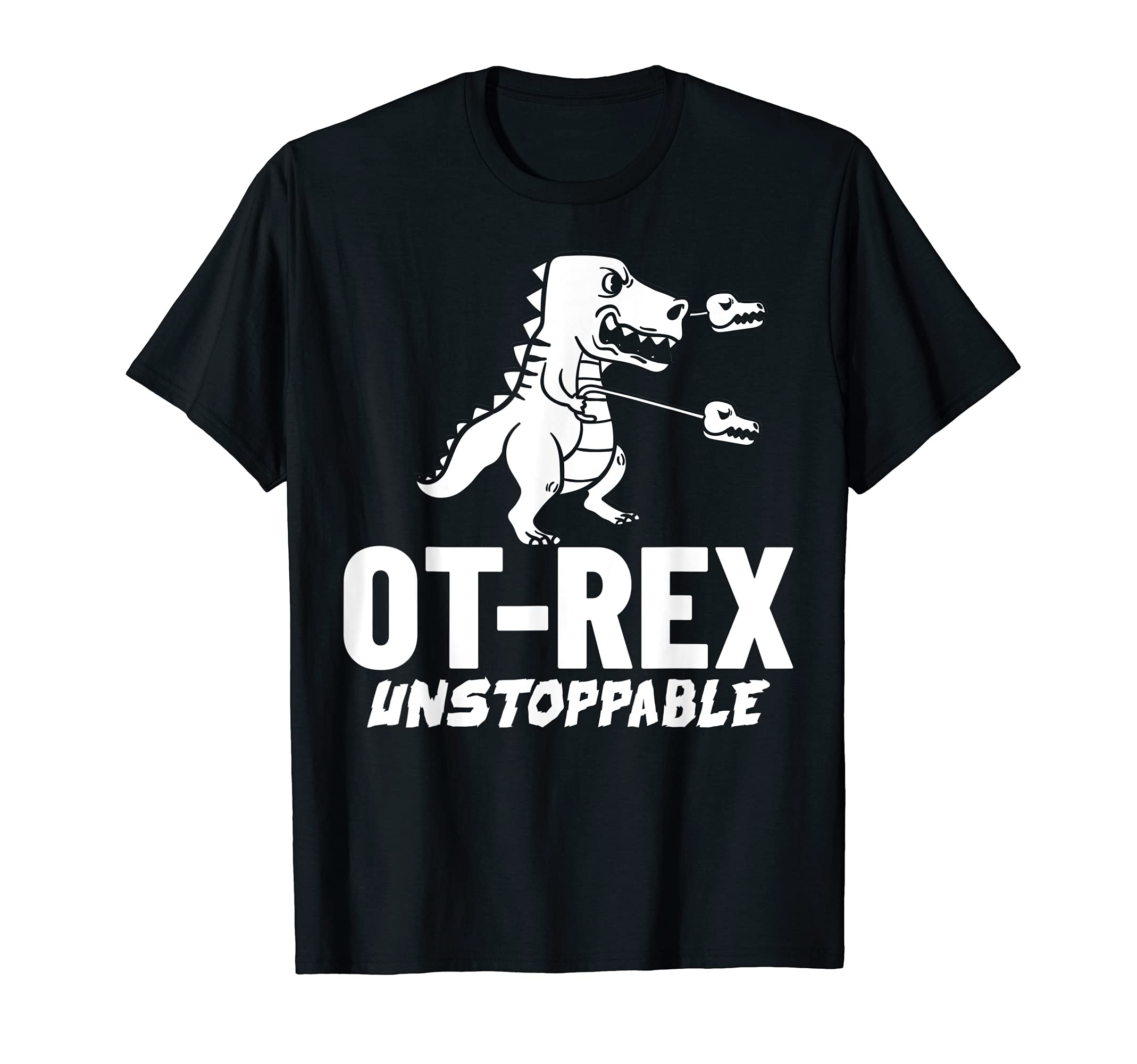 Ot Rex Occupational Therapy Assistant T-Shirt - Fun Novelty Design Unisex - T-Shirt, Sweatshirt, Hoodie