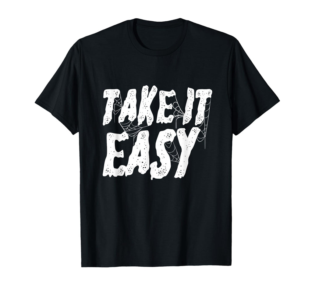 Take It Easy Trust Process Positive T-Shirt - Minimalist Print Unisex - T-Shirt, Sweatshirt, Hoodie
