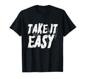 Take It Easy Trust Process Positive T-Shirt - Minimalist Print Unisex - T-Shirt, Sweatshirt, Hoodie
