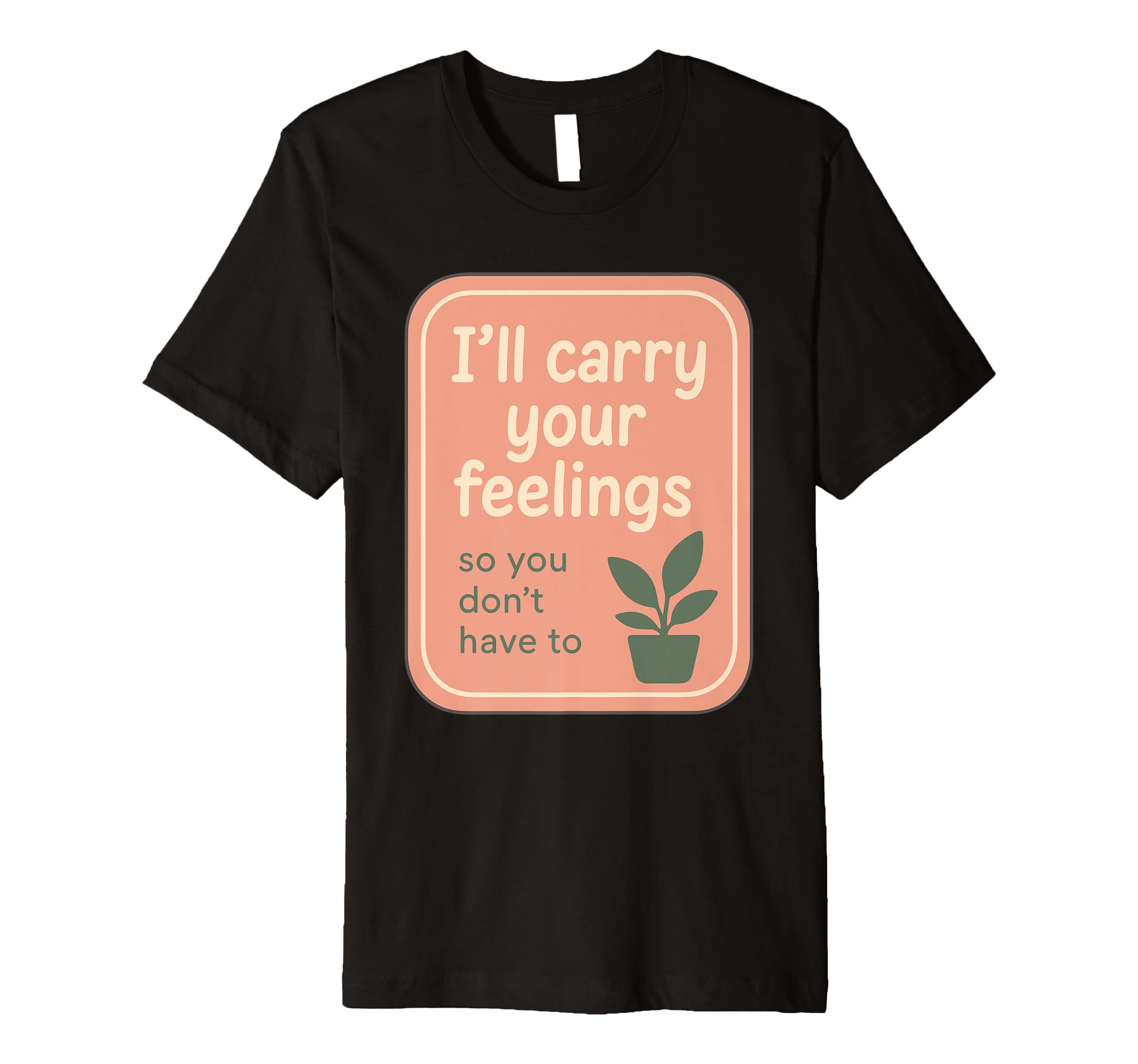 Emotional Support Human Funny Therapy T-Shirt - Trendy Graphic for Adults - T-Shirt, Sweatshirt, Hoodie