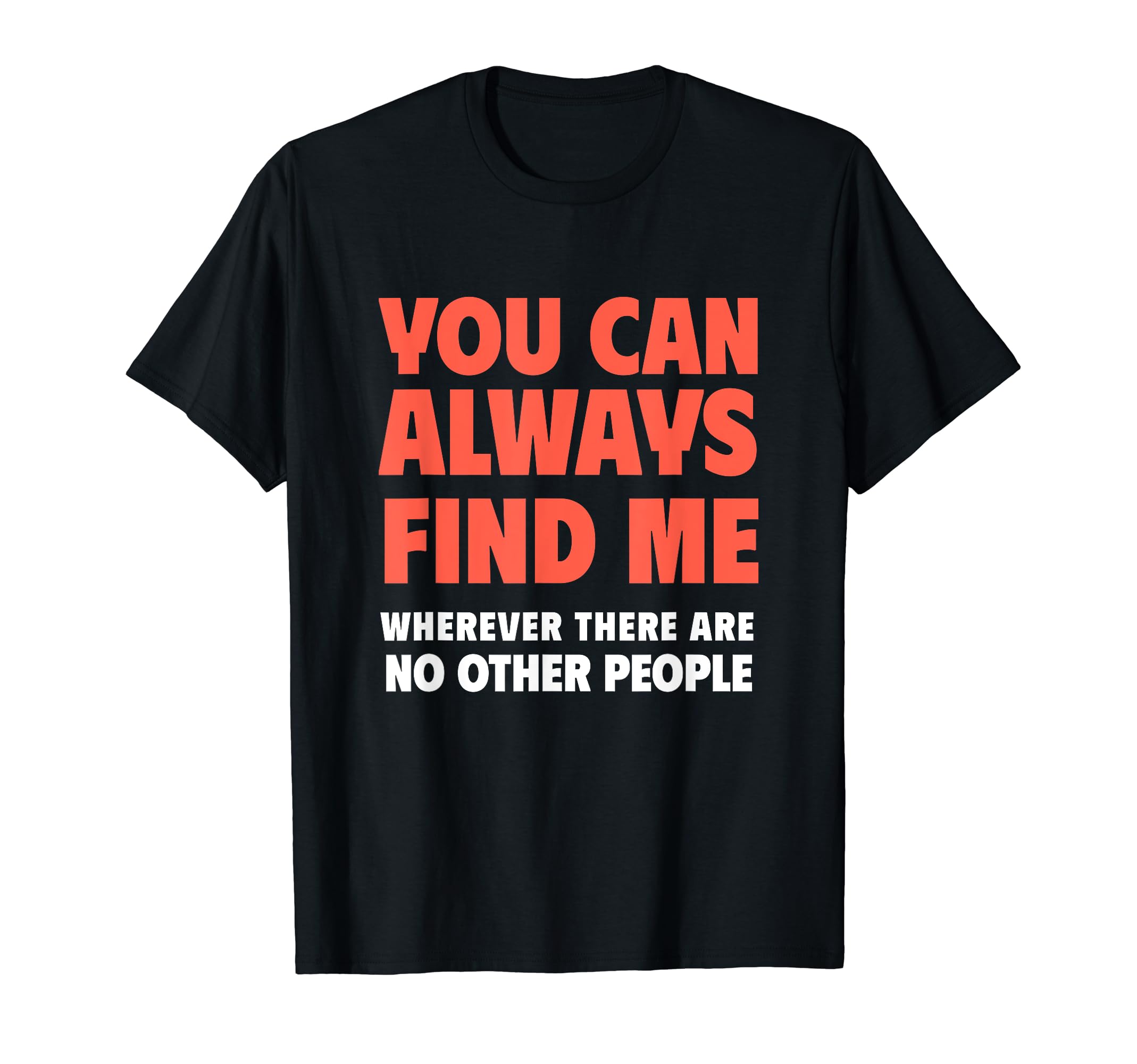 Quiet Space Seeker Alone But T-Shirt - Casual Everyday Wear Men Women - T-Shirt, Sweatshirt, Hoodie