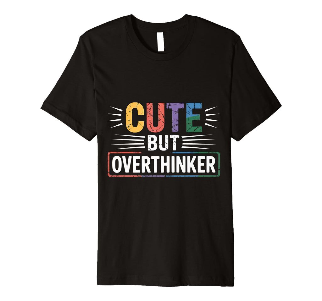 But Overthinker Introvert Overthinking T-Shirt - Graphic Print Men Women - T-Shirt, Sweatshirt, Hoodie
