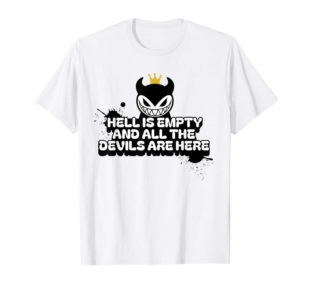 Hell Is Empty And All Devils Are Here T-Shirt - Custom Art Print Unisex - T-Shirt, Sweatshirt, Hoodie