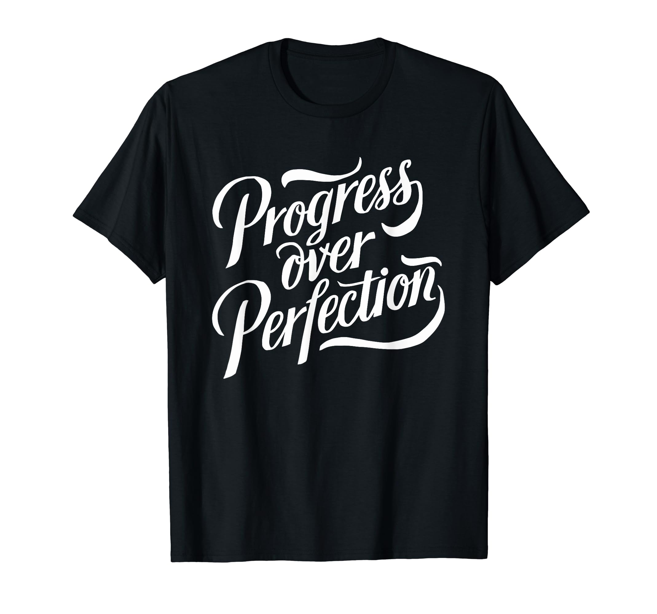Progress Over Perfection Motivation T-Shirt - Aesthetic Graphic for Adults - T-Shirt, Sweatshirt, Hoodie