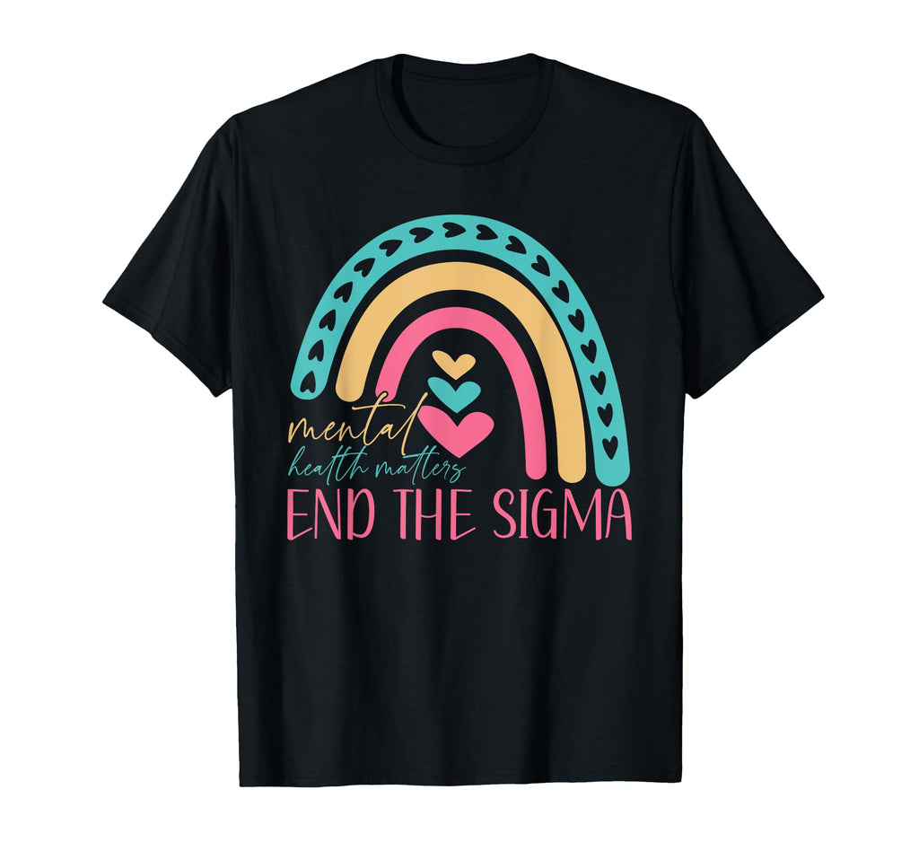 End Stigma Mental Health Matters Mental T-Shirt - Graphic Print Unisex - T-Shirt, Sweatshirt, Hoodie