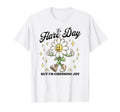 Its Flare Day Nut Im Choosing Joy T-Shirt - Unique Graphic Men Women - T-Shirt, Sweatshirt, Hoodie