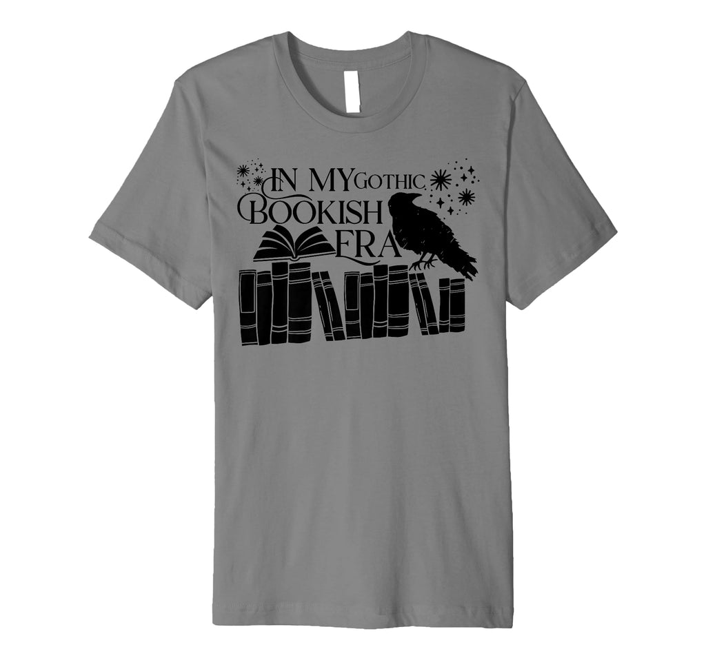 My Bookish Era Gothic Book Lover T-Shirt - Streetwear Style Men Women - T-Shirt, Sweatshirt, Hoodie