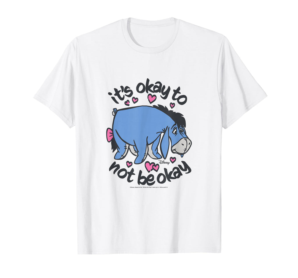Winnie Pooh Eeyore Its Okay To Not Be T-Shirt - Graphic Print for Adults - T-Shirt, Sweatshirt, Hoodie