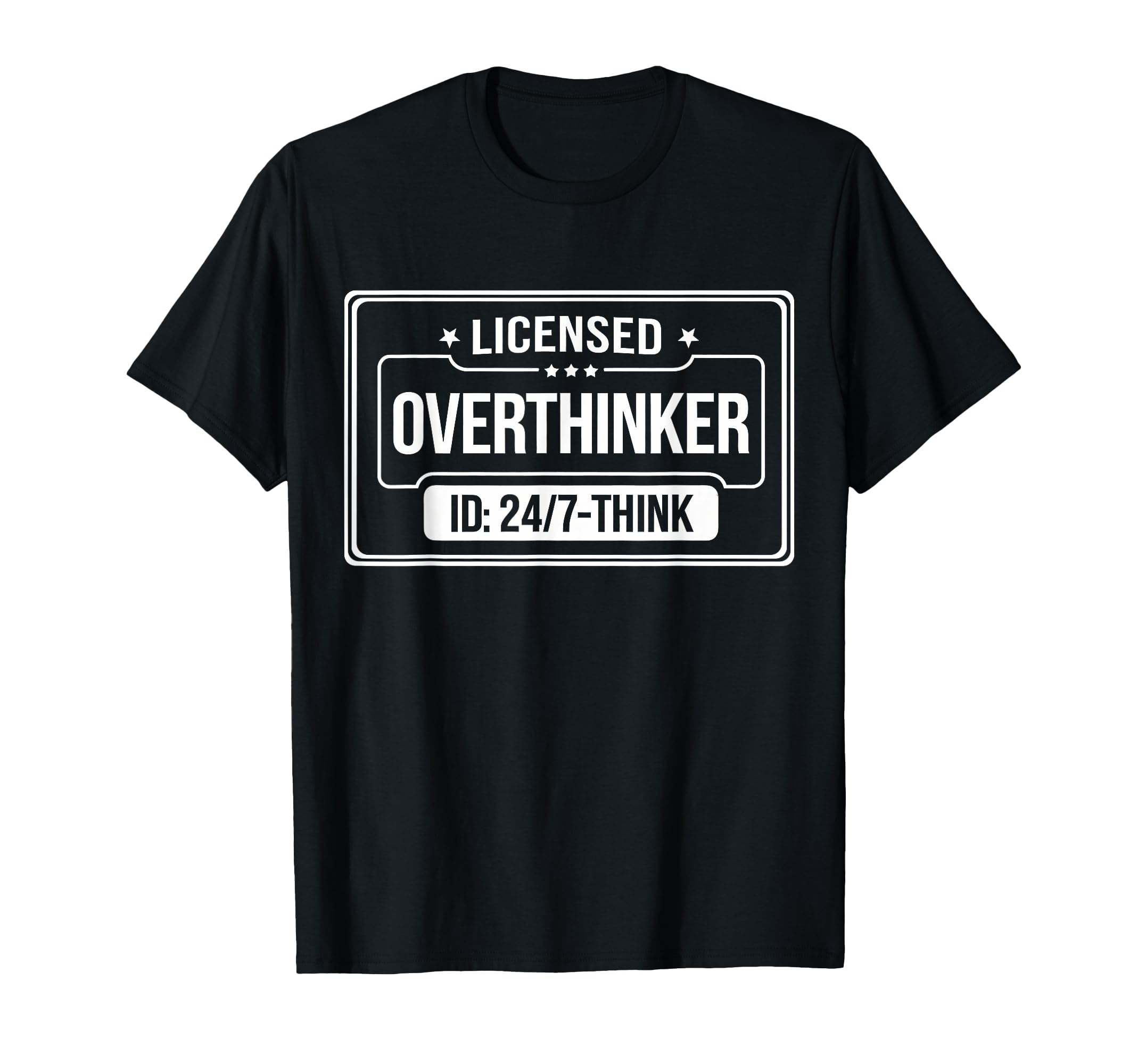 Licensed Overthinker Funny Sarcastic T-Shirt - Streetwear Style Unisex - T-Shirt, Sweatshirt, Hoodie