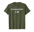 My Social Battery Antisocial T-Shirt - Custom Art Print for Adults - T-Shirt, Sweatshirt, Hoodie