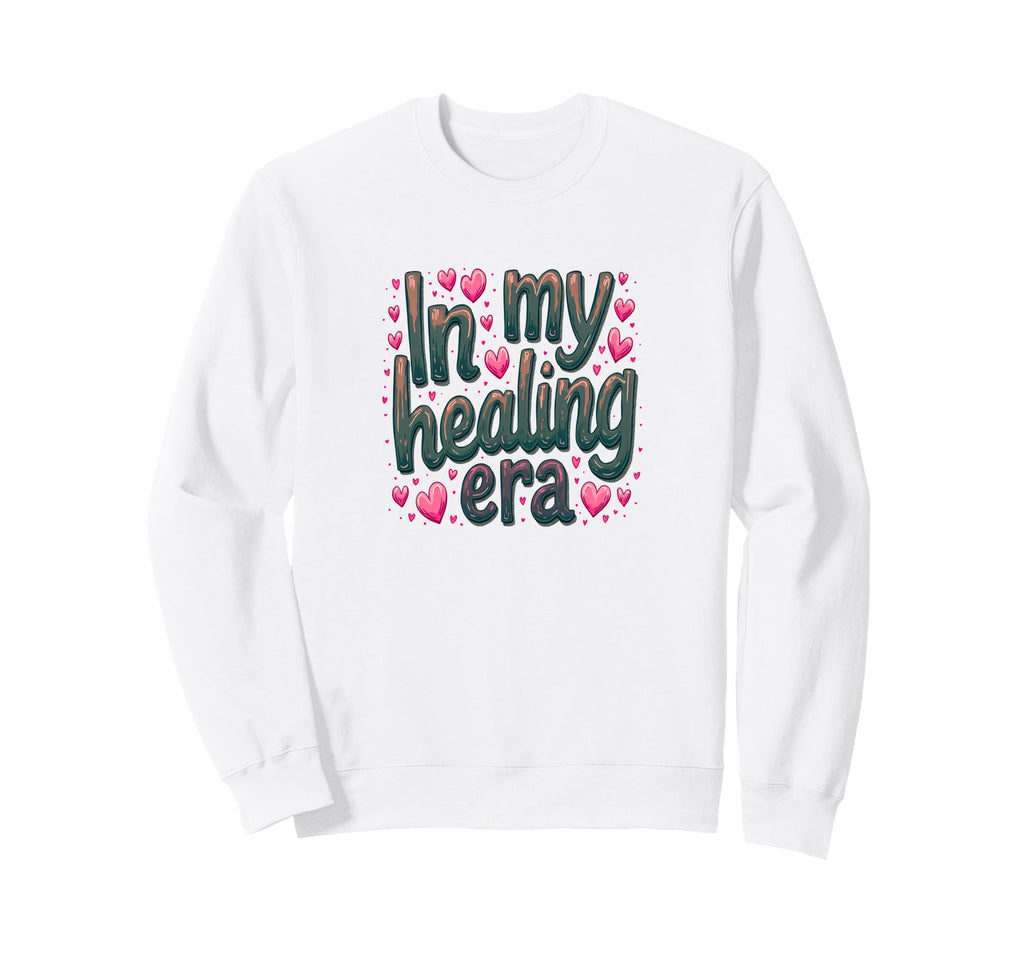 My Healing Era Positive Mental Sweatshirt - Aesthetic Graphic for Adults - T-Shirt, Sweatshirt, Hoodie