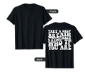 Take Deep Breath And Remember Who Tf T-Shirt - Unique Graphic for Adults - T-Shirt, Sweatshirt, Hoodie
