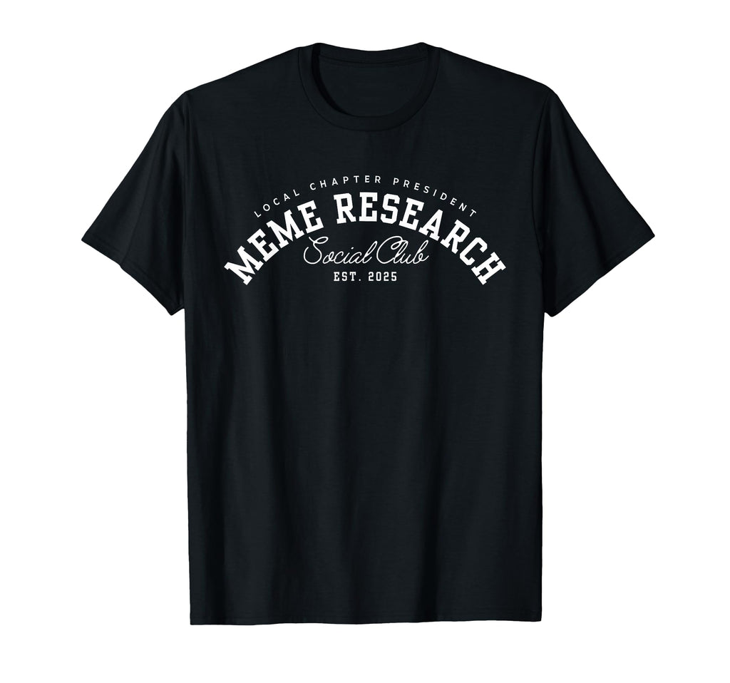Meme Research Social Club Adhd T-Shirt - Casual Everyday Wear Men Women - T-Shirt, Sweatshirt, Hoodie