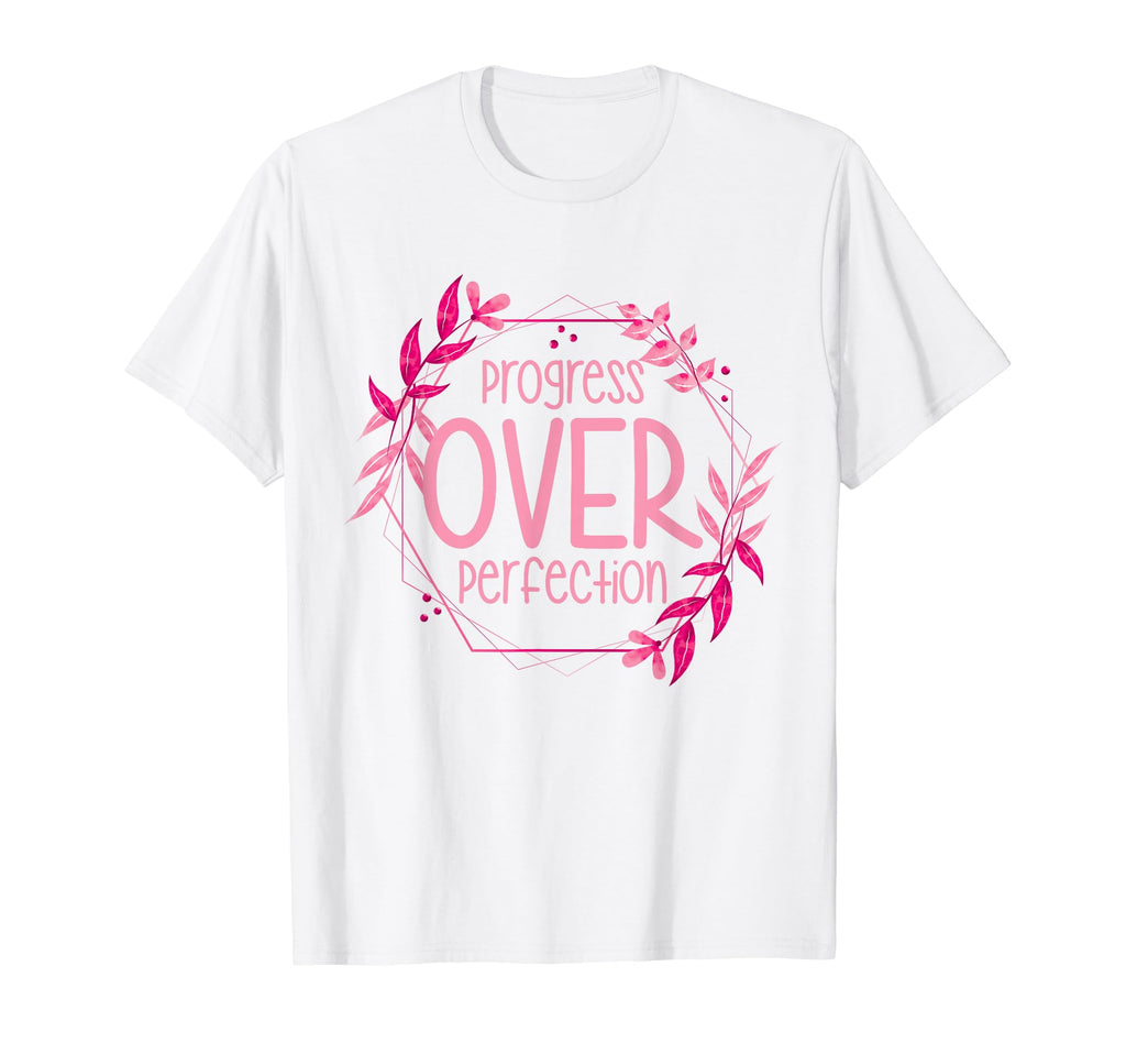 Progress Over Perfection Special T-Shirt - Aesthetic Graphic Men Women - T-Shirt, Sweatshirt, Hoodie
