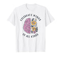 Celebrate Minds All Kinds Support T-Shirt - Aesthetic Graphic Unisex - T-Shirt, Sweatshirt, Hoodie