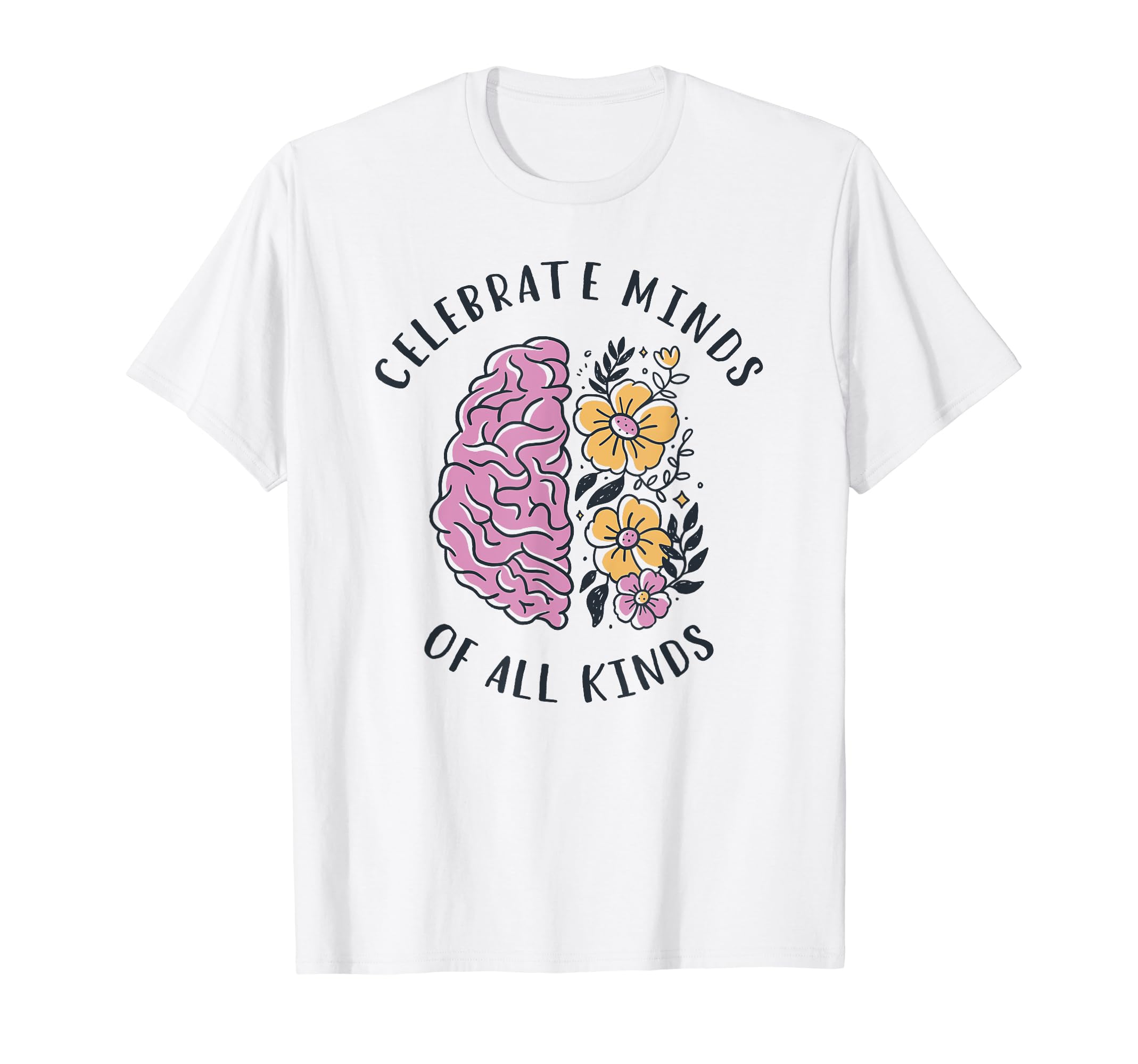 Celebrate Minds All Kinds Support T-Shirt - Aesthetic Graphic Unisex - T-Shirt, Sweatshirt, Hoodie