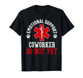 Emotional Support Coworker Do Not Pet T-Shirt - Trendy Graphic Men Women - T-Shirt, Sweatshirt, Hoodie