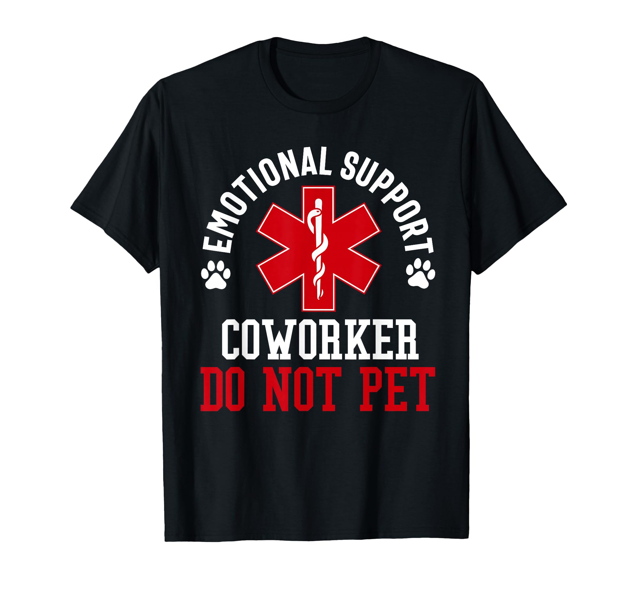 Emotional Support Coworker Do Not Pet T-Shirt - Trendy Graphic Men Women - T-Shirt, Sweatshirt, Hoodie