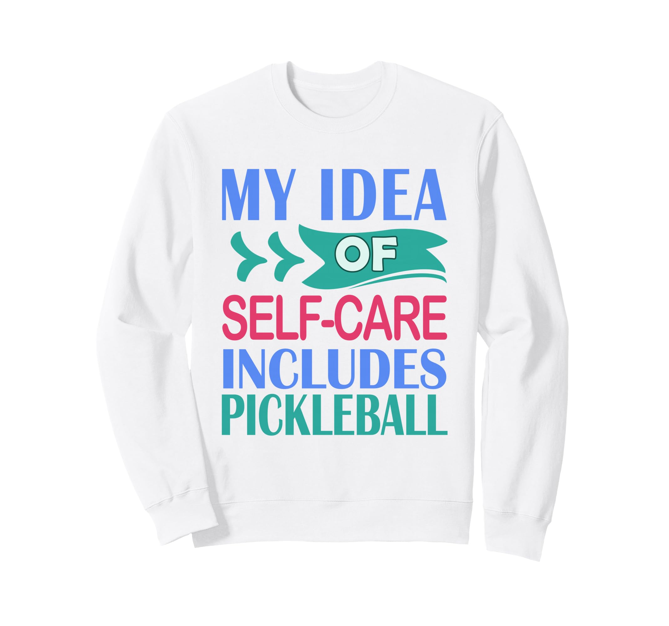 Funny Paddle Sport My Self Care Sweatshirt - Fun Novelty Design for Adults - T-Shirt, Sweatshirt, Hoodie