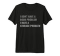I Dont Have Book Problem Funny T-Shirt - Minimalist Print Men Women - T-Shirt, Sweatshirt, Hoodie