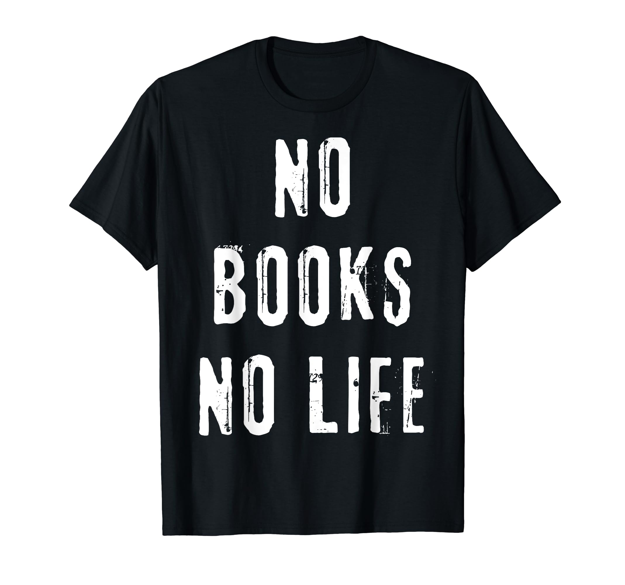 Books Lover Reading Library Nerd T-Shirt - Fun Novelty Design Men Women - T-Shirt, Sweatshirt, Hoodie