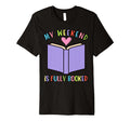 My Weekend Is Fully Booked Book T-Shirt - Aesthetic Graphic for Adults - T-Shirt, Sweatshirt, Hoodie