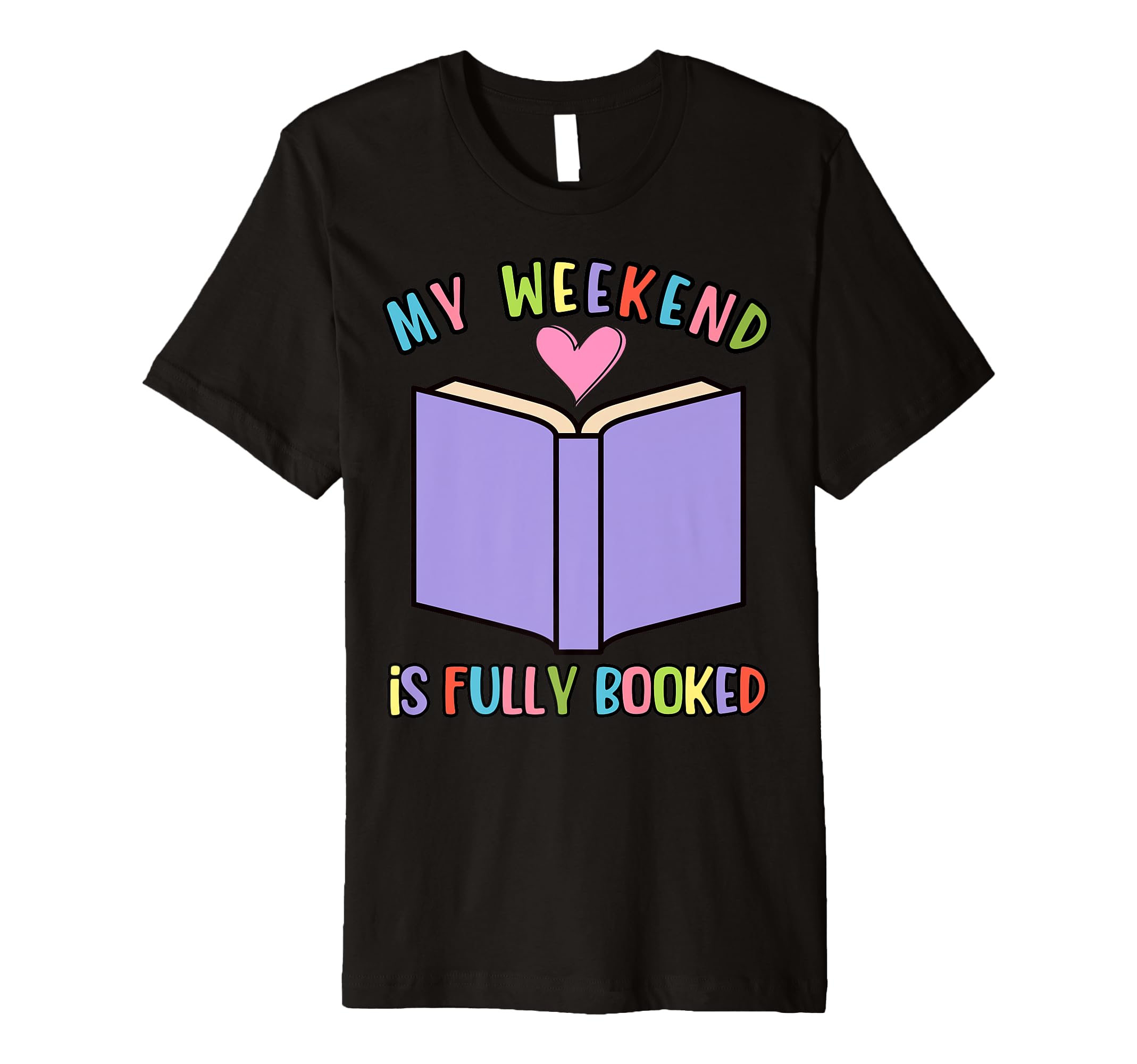 My Weekend Is Fully Booked Book T-Shirt - Aesthetic Graphic for Adults - T-Shirt, Sweatshirt, Hoodie