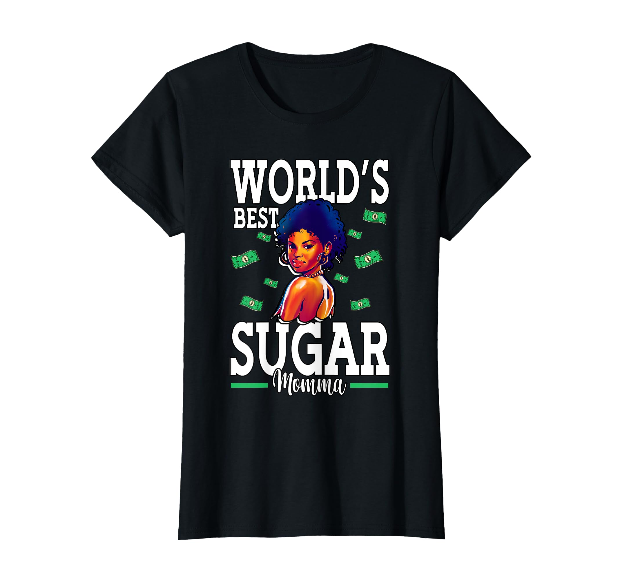 Worlds Best Sugar Momma Funny Mothers Day T-Shirt - Unique Graphic Unisex - T-Shirt, Sweatshirt, Hoodie