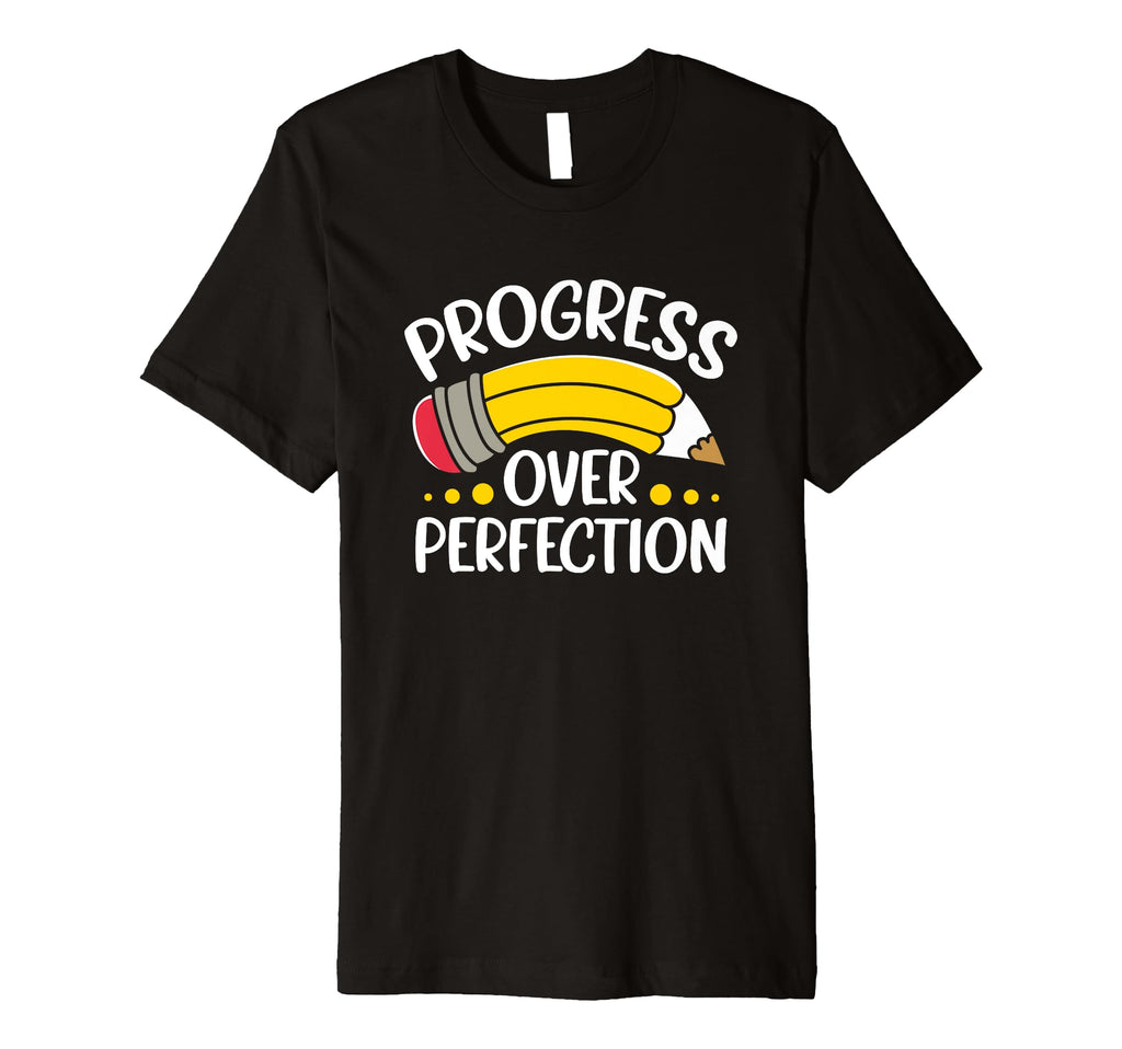 Life Motivational Progress Over T-Shirt - Casual Everyday Wear for Adults - T-Shirt, Sweatshirt, Hoodie