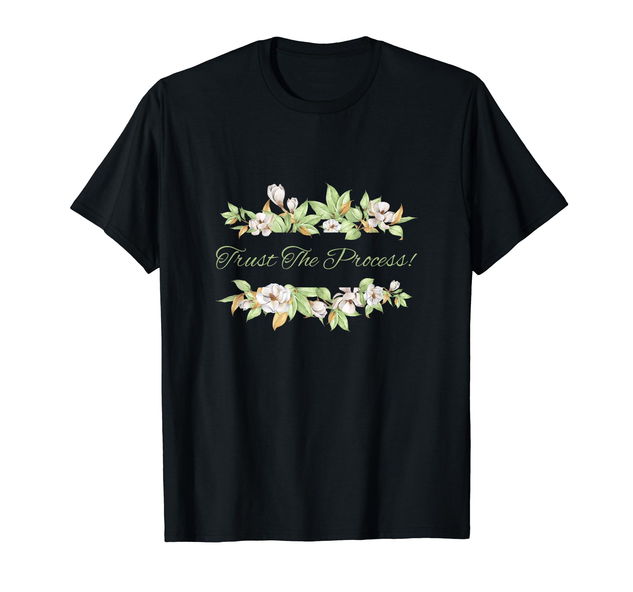 Trust Process Inspirational Elegant T-Shirt - Custom Art Print Men Women - T-Shirt, Sweatshirt, Hoodie