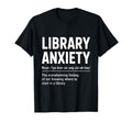 Funny Definition Library Anxiety T-Shirt - Novelty Apparel for Adults - T-Shirt, Sweatshirt, Hoodie