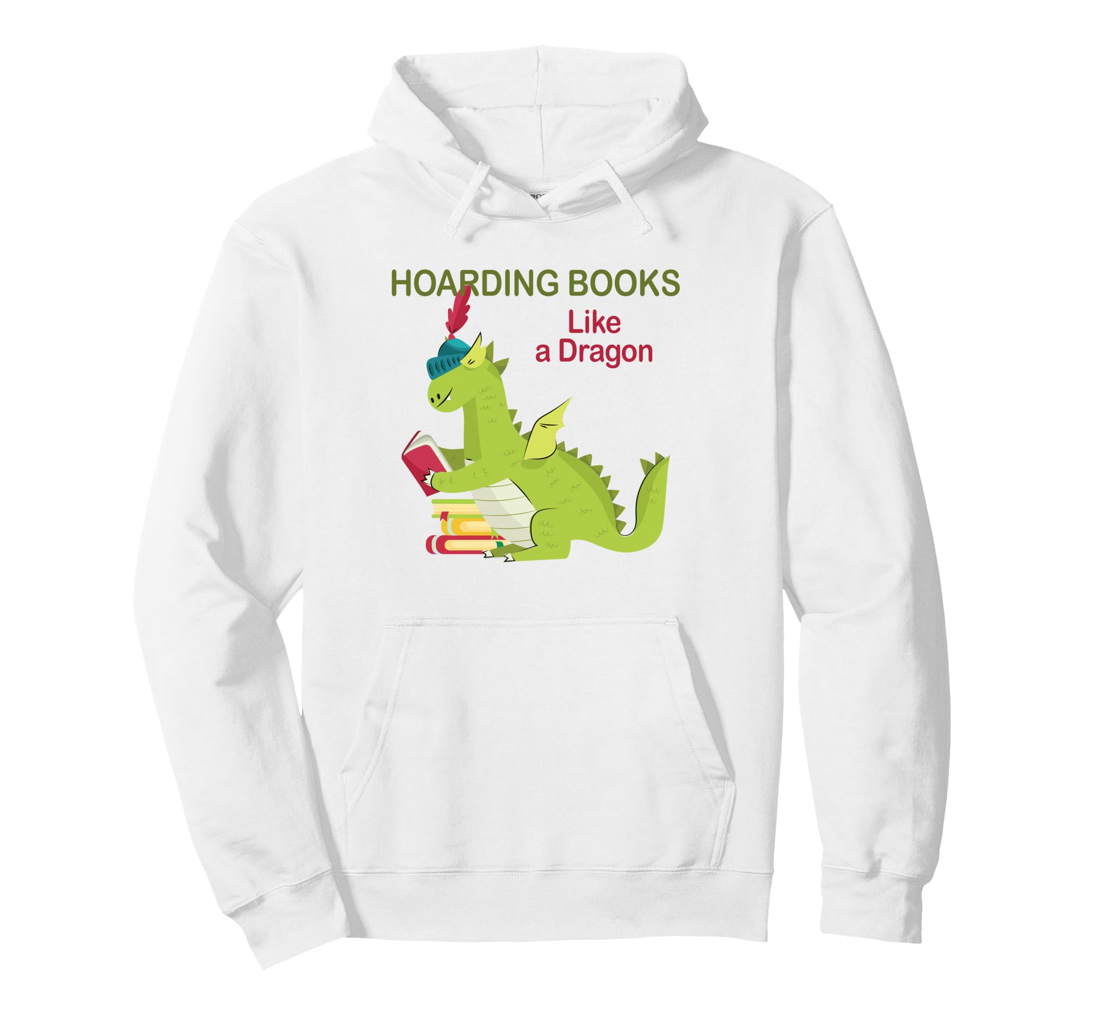 Hoarding Books Like Dragon Funny Reading Hoodie - Unique Graphic Unisex - T-Shirt, Sweatshirt, Hoodie