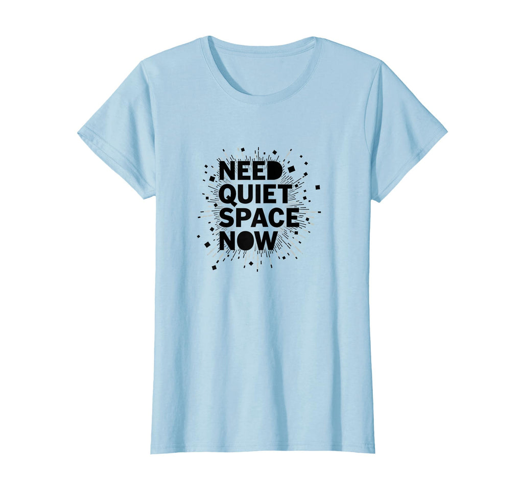 Need Quiet Space Now Overstimulated T-Shirt - Minimalist Print Unisex - T-Shirt, Sweatshirt, Hoodie