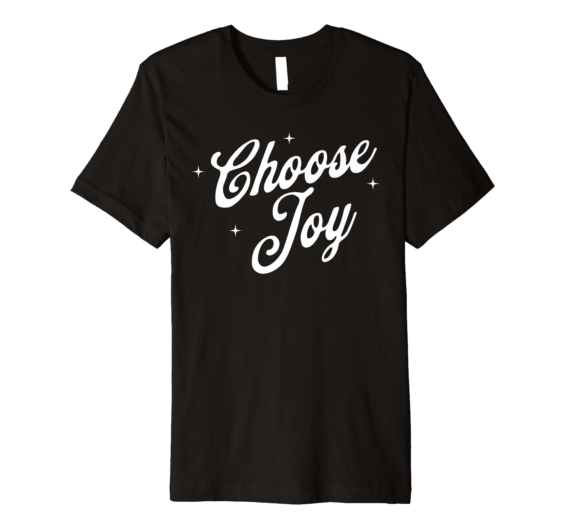 Choose Joy Inspirational Positive T-Shirt - Aesthetic Graphic Men Women - T-Shirt, Sweatshirt, Hoodie