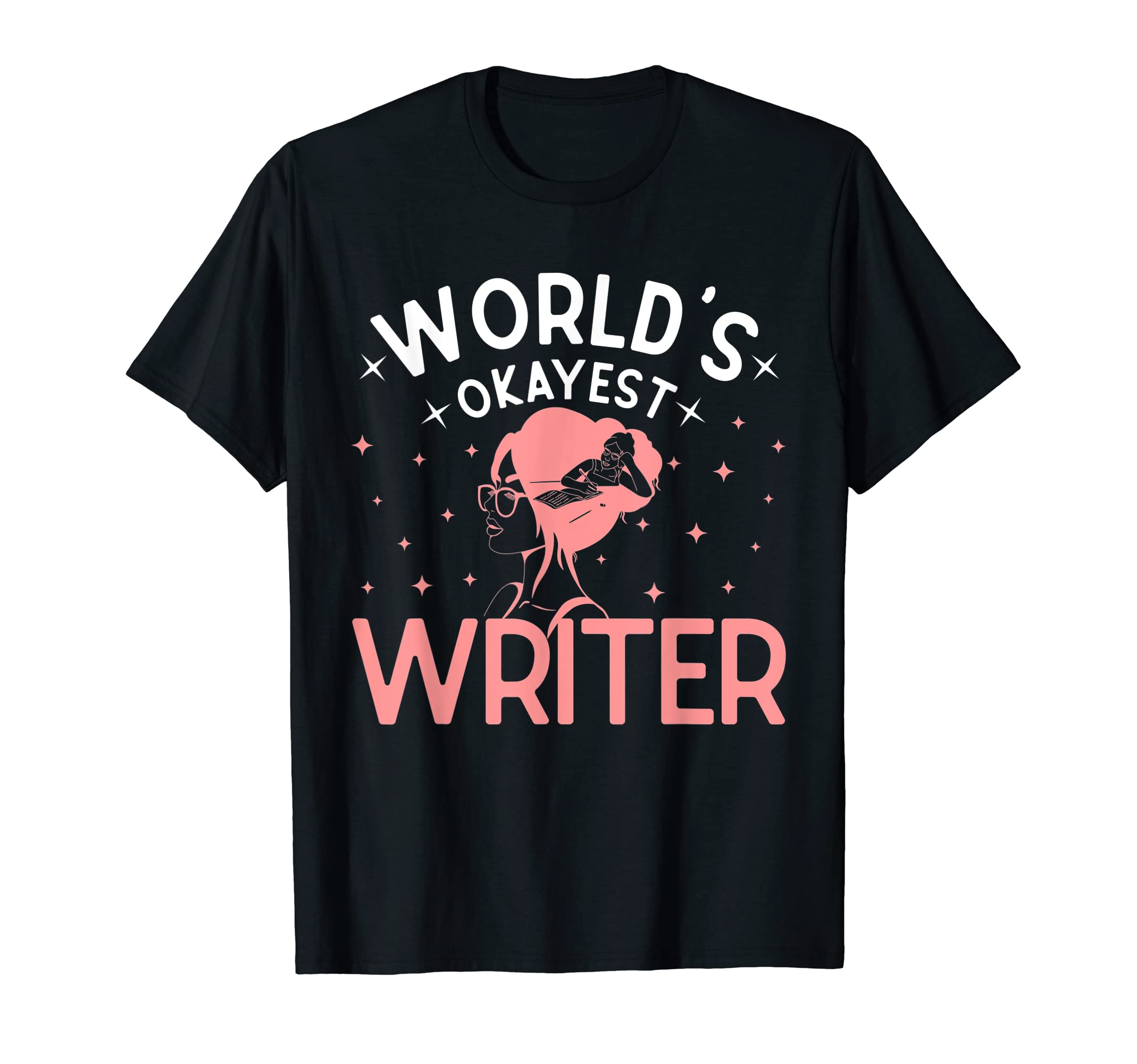 Worlds Okayest Writer Funny Author T-Shirt - Custom Art Print Unisex - T-Shirt, Sweatshirt, Hoodie