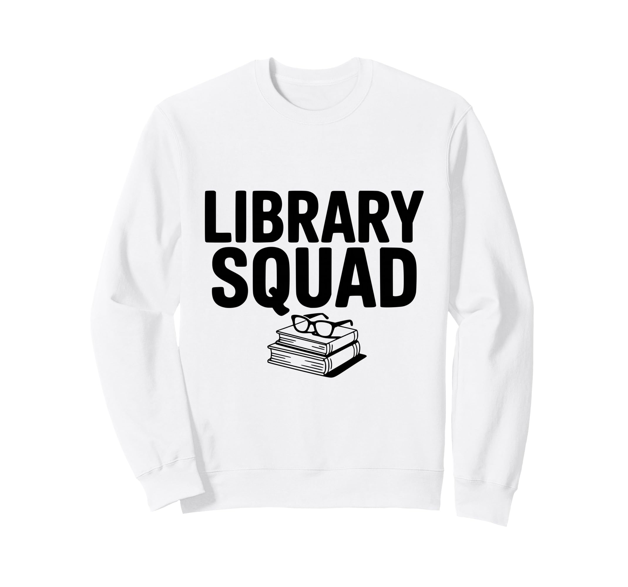 Library Squad Book Lovers Reading Team Sweatshirt - Trendy Graphic Unisex - T-Shirt, Sweatshirt, Hoodie