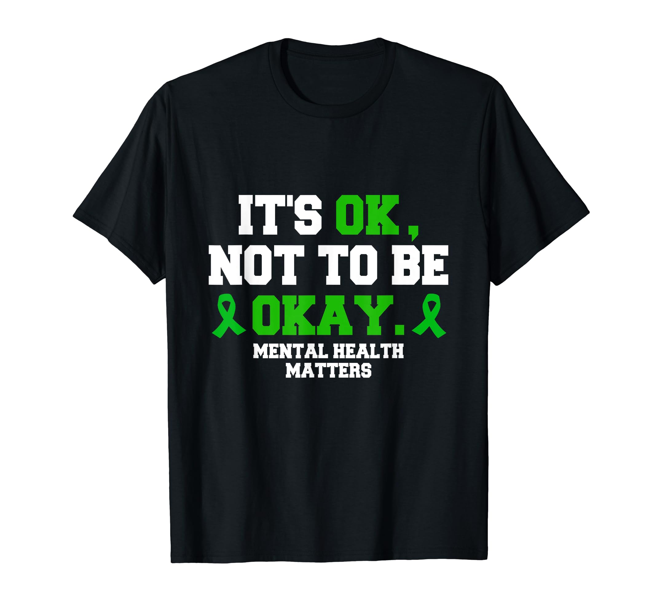 Its Ok Not To Be Okay Mental Health T-Shirt - Custom Art Print for Adults - T-Shirt, Sweatshirt, Hoodie