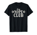 Daily Nope Club Cheeky Sarcastic T-Shirt - Fun Novelty Design Unisex - T-Shirt, Sweatshirt, Hoodie