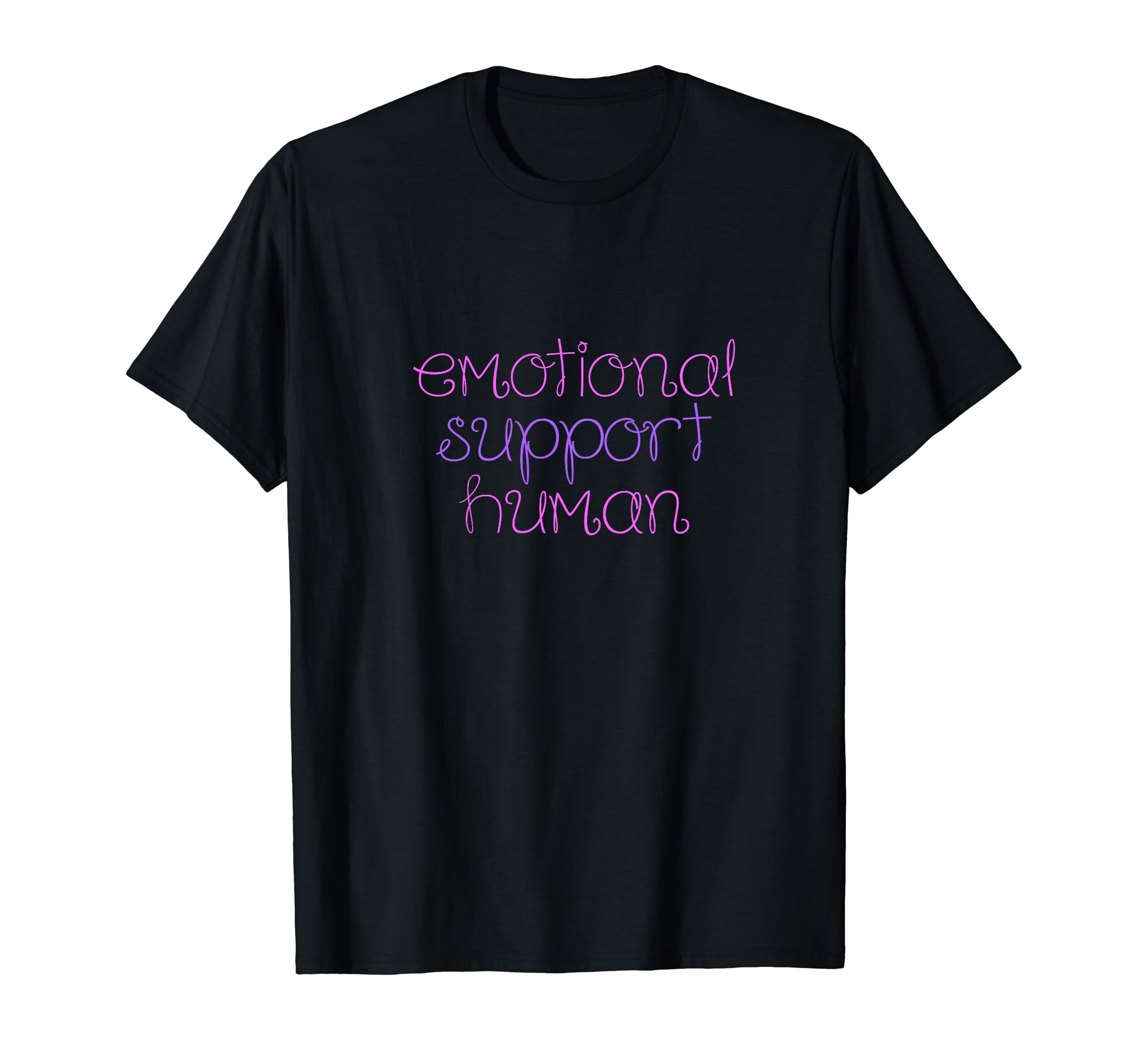 Emotional Support Human Mental T-Shirt - Aesthetic Graphic Men Women - T-Shirt, Sweatshirt, Hoodie