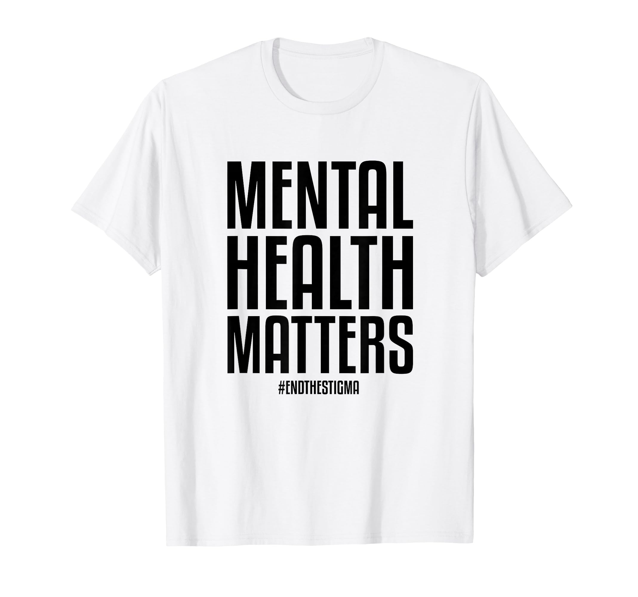 Mental Health Matters End Stigma Mental T-Shirt - Minimalist Print Unisex - T-Shirt, Sweatshirt, Hoodie
