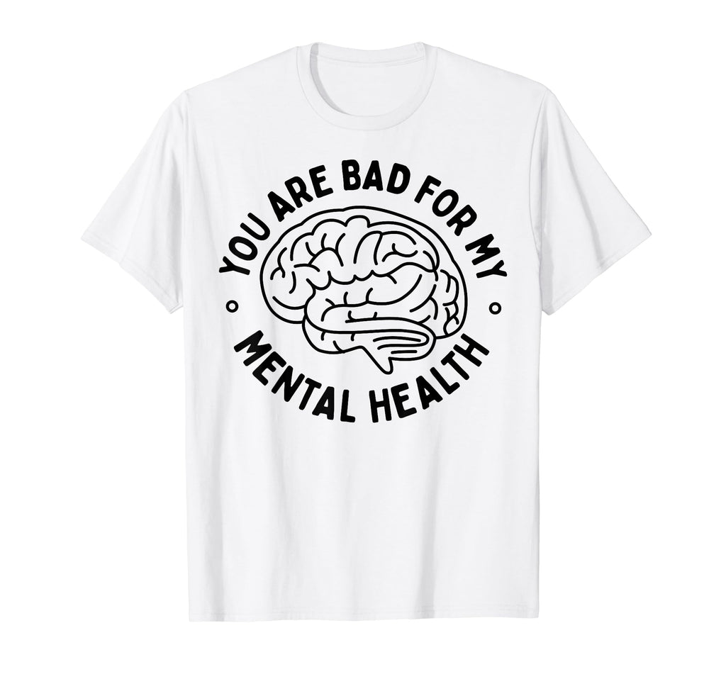 Bad Mental Health Depression Mental T-Shirt - Minimalist Print Men Women - T-Shirt, Sweatshirt, Hoodie