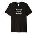 Retired Overthinker T-Shirt - Custom Art Print for Adults - T-Shirt, Sweatshirt, Hoodie