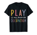 Play Is My Favorite Occupation T-Shirt - Minimalist Print Men Women - T-Shirt, Sweatshirt, Hoodie