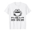 Have Brew Tiful Day Coffee Awareness T-Shirt - Aesthetic Graphic Unisex - T-Shirt, Sweatshirt, Hoodie