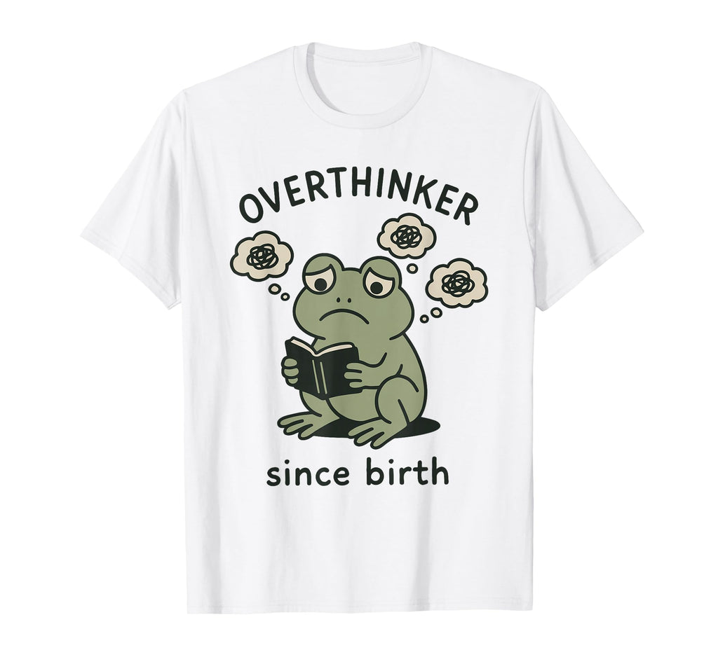Overthinker Since Birth Funny T-Shirt - Aesthetic Graphic Unisex - T-Shirt, Sweatshirt, Hoodie