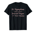 St Dymphna Catholic Journaling And T-Shirt - Aesthetic Graphic Men Women - T-Shirt, Sweatshirt, Hoodie